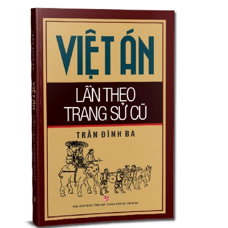 Việt án lần theo trang sử cũ (TB2019) mới 100% Trần Đình Ba 2019 HCM.PO 177704