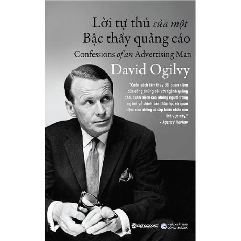 Lời Tự Thú Của Một Bậc Thầy Quảng Cáo - David Ogilvy 138272