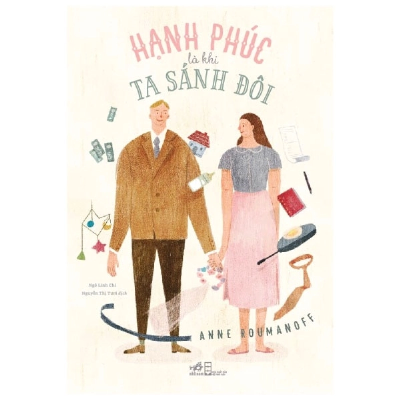 Hạnh Phúc Là Khi Ta Sánh Đôi - Anne Roumanoff (Mới 100%) Sách tâm lý, Nhã Nam - SÁCH ĐẠI HỌC 480587