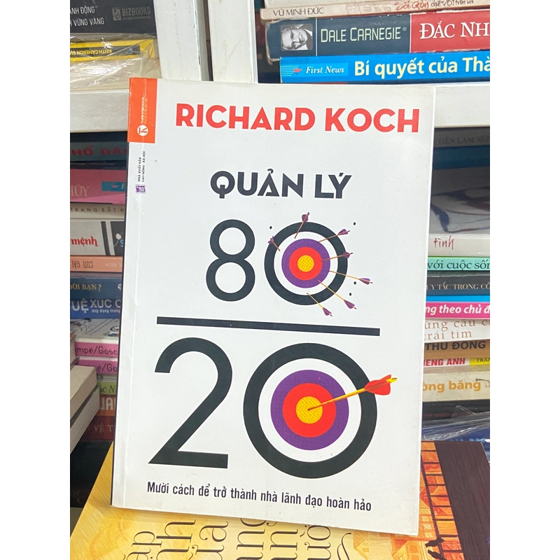 Quản Lý 80/20: Mười Cách Để Trở Thành Nhà Lãnh Đạo Hoàn Hảo 453747