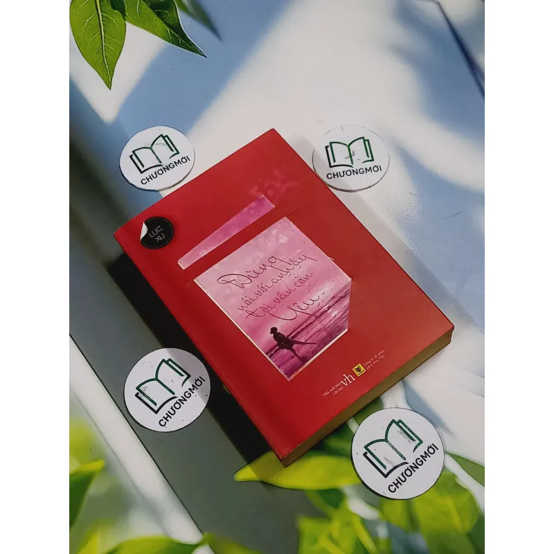 Đừng Nói Với Anh Ấy Tôi Vẫn Còn Yêu - Lục Xu 705707