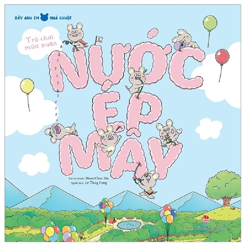 Bảy Anh Em Nhà Chuột - Trò Chơi Mùa Xuân - Nước Ép Mây - Moon Chae Bin (Mới 100%) Truyện thiếu nhi, NXB Kim Đồng - SÁCH ĐẠI HỌC 484257
