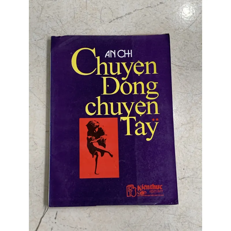Chuyện Đông chuyện Tây tập 2 - An Chi bản cũ 🐟 711434