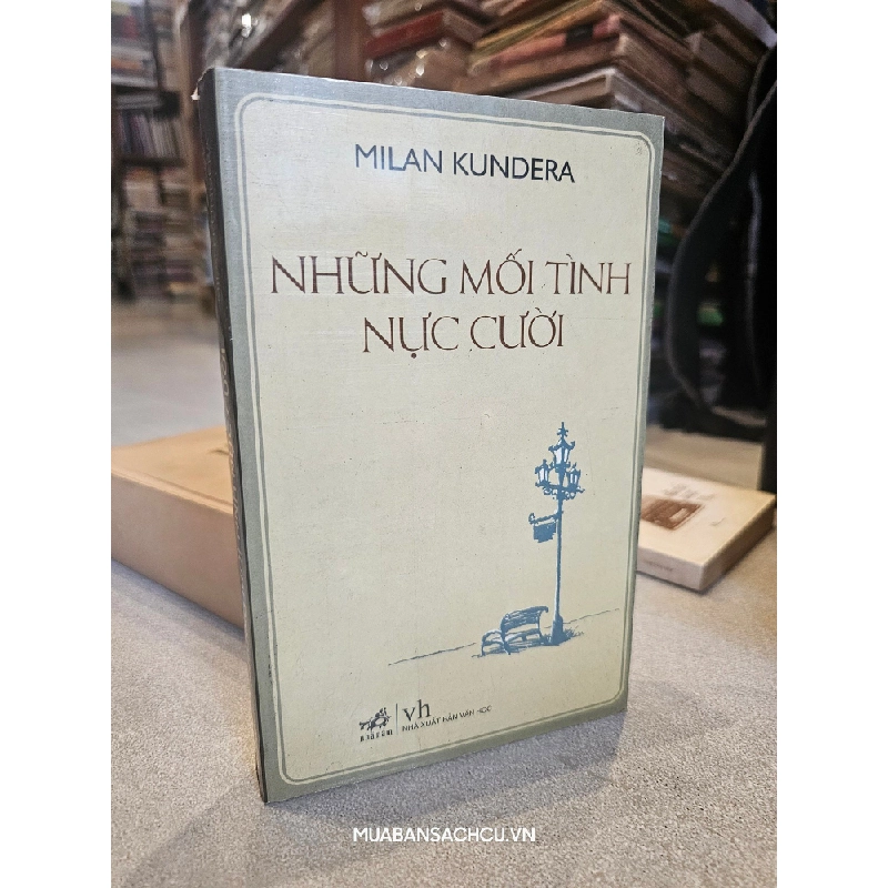 Những mối tình nực cười - Milan Kundera 124627