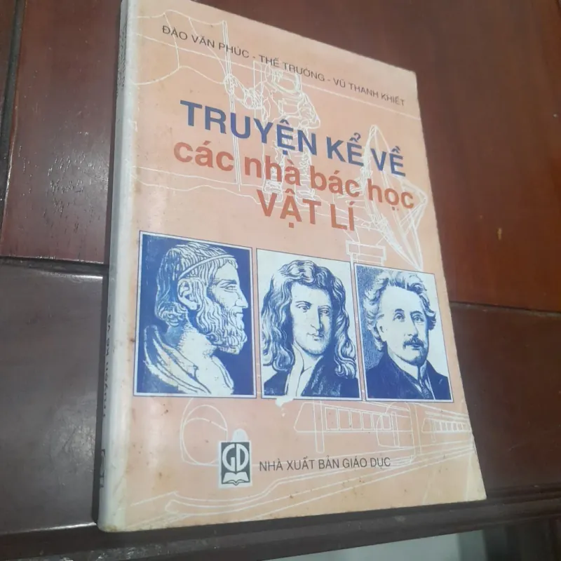 Truyện kể về CÁC NHÀ BÁC HỌC VẬT LÝ 762051