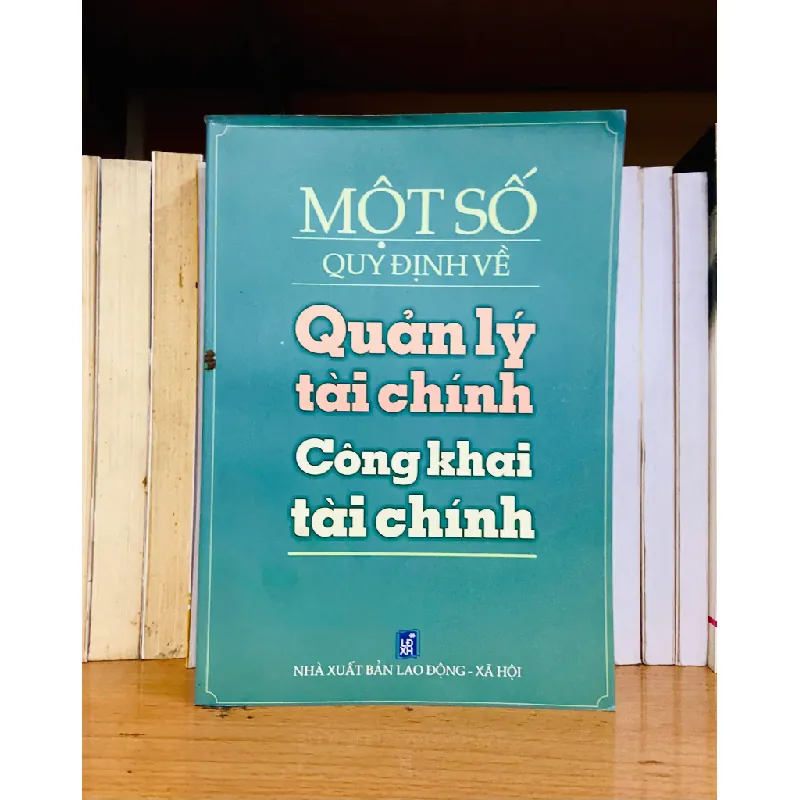 Một số quy định về Quản lý tài chính Công khai tài chính 555239