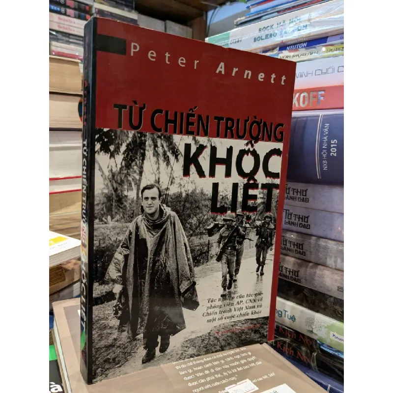 Từ chiến trường khốc liệt - Peter Arnett 599375