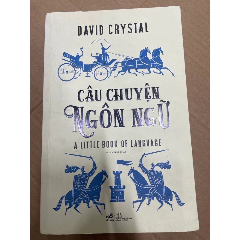 Câu Chuyện Ngôn Ngữ - David Crystal 307235