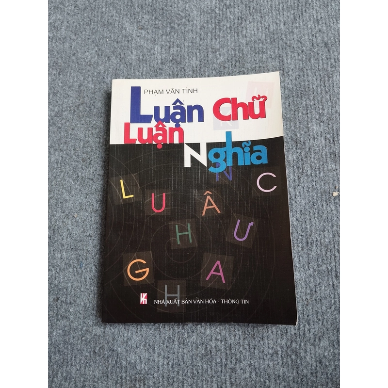 LUẬN CHỮ LUẬN NGHĨA 539817