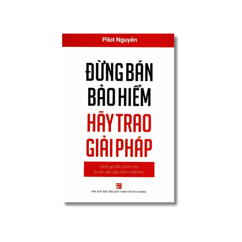 Đừng bán bảo hiểm hãy trao giải pháp - Pilot Nguyễn VANVOSACH 734810