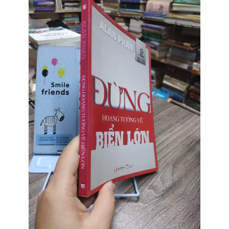Sách: Đừng hoang tưởng về Biển lớn Tác giả: Alan Phan 606032