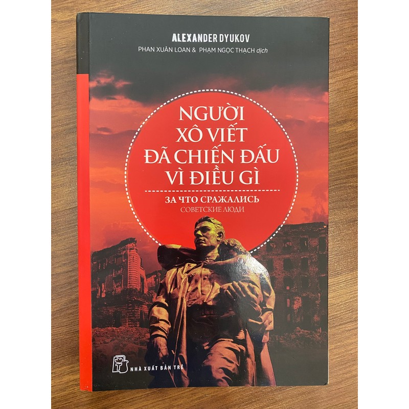SÁCH NGƯỜI XÔ VIẾT ĐÃ CHIẾN ĐẤU VÌ ĐIỀU GÌ - ĐỌC 1 LẦN - NHƯ MỚI 163011