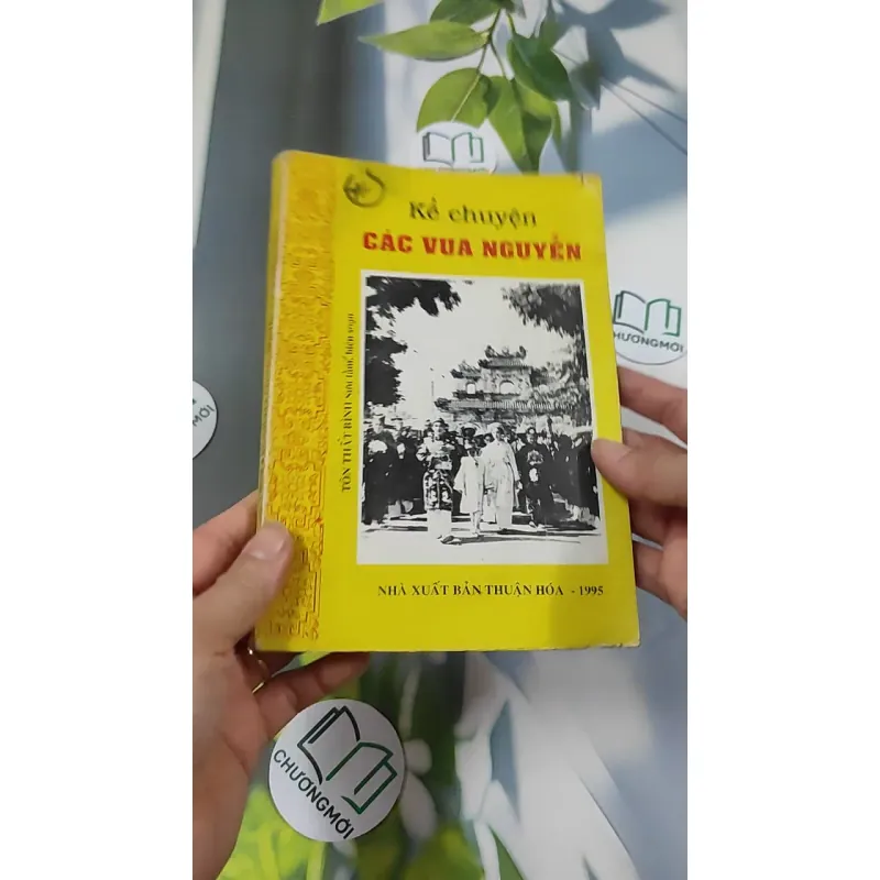 [MIỄN PHÍ BỌC SÁCH] [XƯA] Kể Chuyện Các Vua Nguyễn (1995) - Tôn Thất Bình 776034