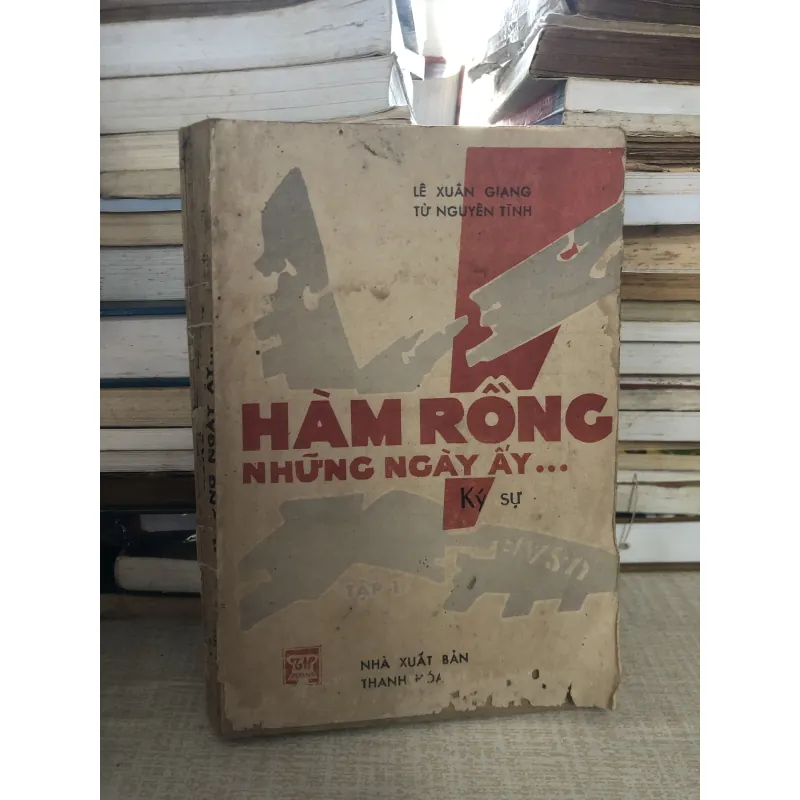 Ký sự Hàm Rồng những ngày ấy 970017