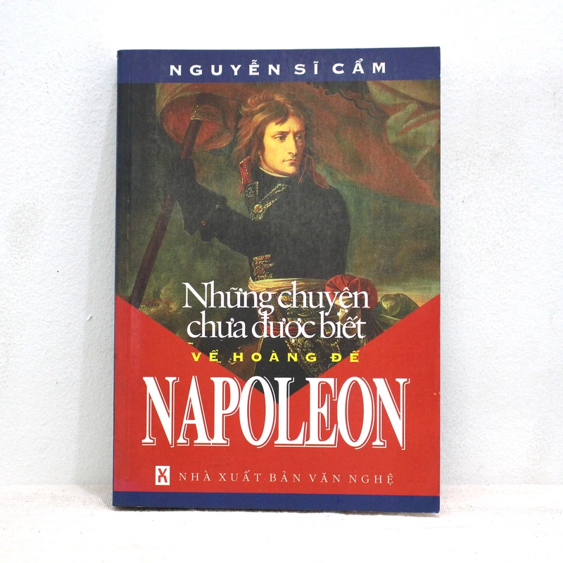 Những chuyện chưa được biết về hoàng đế Napoleon - Sách cũ thanh lý mới 85% 505096
