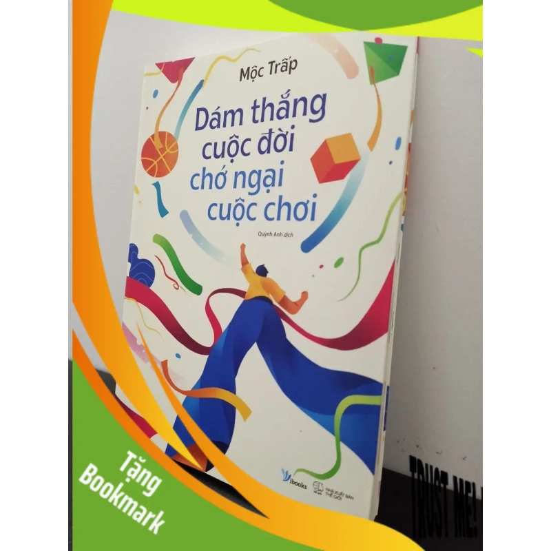 (TẶNG BOOKMARK) Dám Thắng Cuộc Đời Chớ Ngại Cuộc Chơi Mộc Trấp New 100% RBK.ASB2702 942422