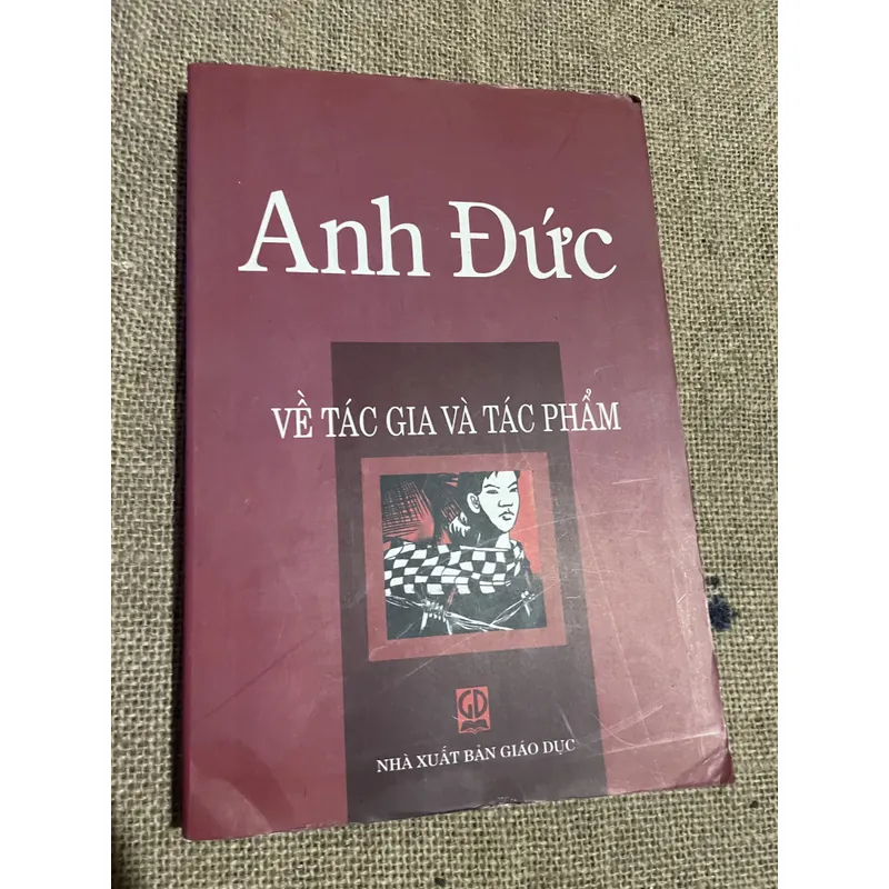 Anh Đức VỀ TÁC GIA VÀ TÁC PHẨM 593458