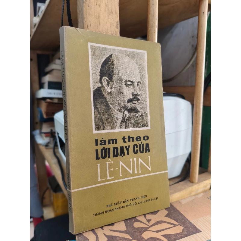 Làm theo lời dạy của Lê-Nin - Quyết Thắng 1026852