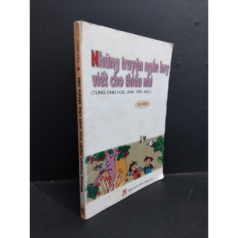 Những truyện ngắn hay viết cho thiếu nhi tập một mới 70% bẩn bìa, ố vàng, tróc gáy 2004 HCM1712 Phong Thu VĂN HỌC 354340