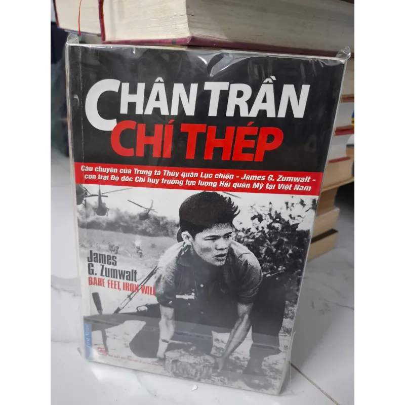 Chân Trần Chí Thép (Bare Feet, Iron Will) – James G. Zumwalt 642837
