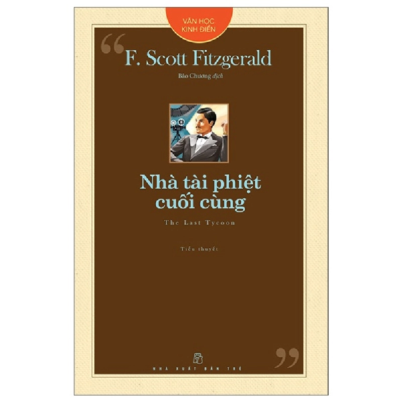 Văn Học Kinh Điển - Nhà Tài Phiệt Cuối Cùng (2025) - F. Scott Fitzgerald 699722