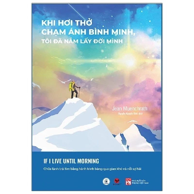 Khi Hơi Thở Chạm Ánh Bình Minh, Tôi Đã Nắm Lấy Đời Mình - Jean Muenchrath 223794