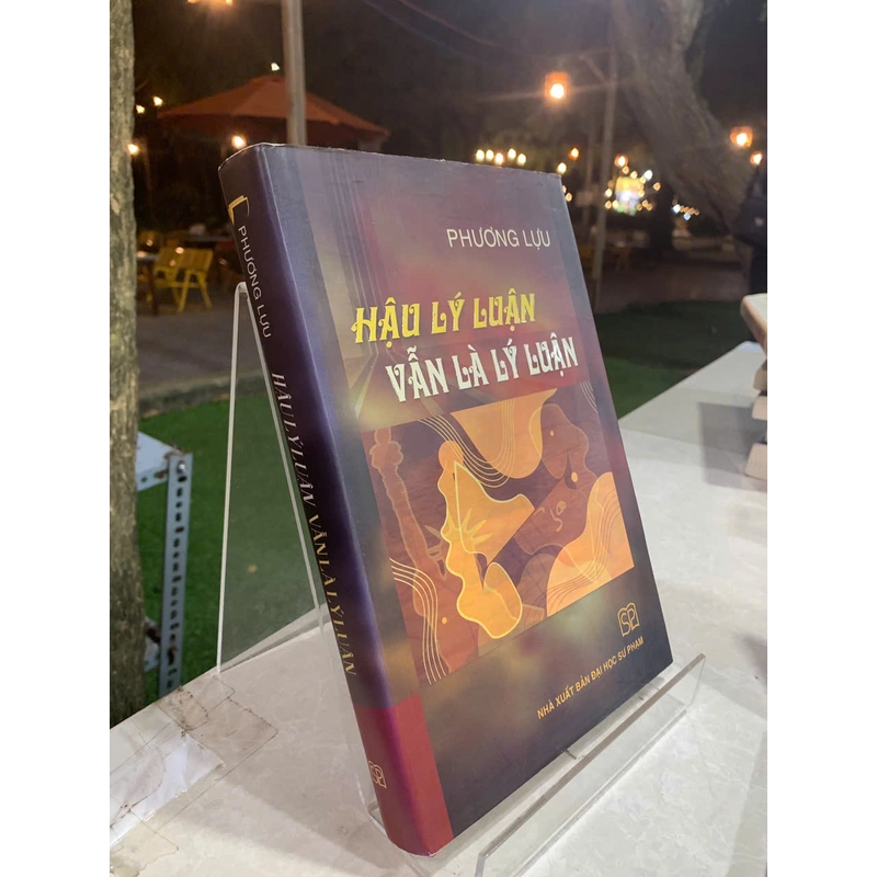 HẬU LÝ LUẬN VẪN LÀ LÝ LUẬN - PHƯƠNG LỰU 537945