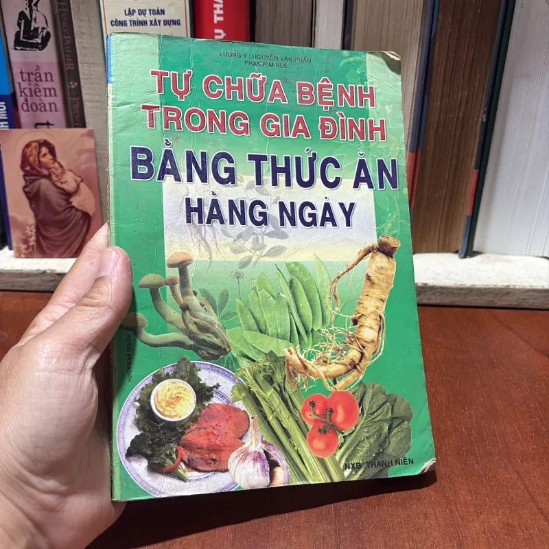 II Tự Chữa Bệnh Trong Gia Đình Bằng Thức Ăn Hằng Ngày - Nguyễn Văn Phấn, Phan Kim Huê 786782