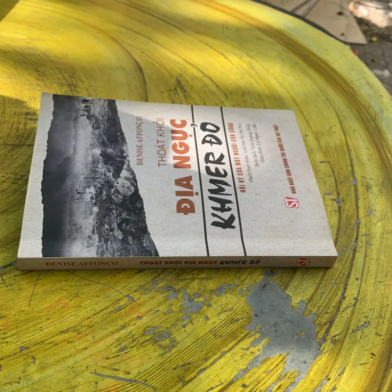 THOÁT KHỎI ĐỊA NGỤC KHMER ĐỎ- DENISE AFFONCO  792817