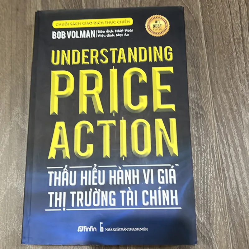 Understanding Price Action - Thấu hiểu hành vi giá thị trường tài chính 1043991