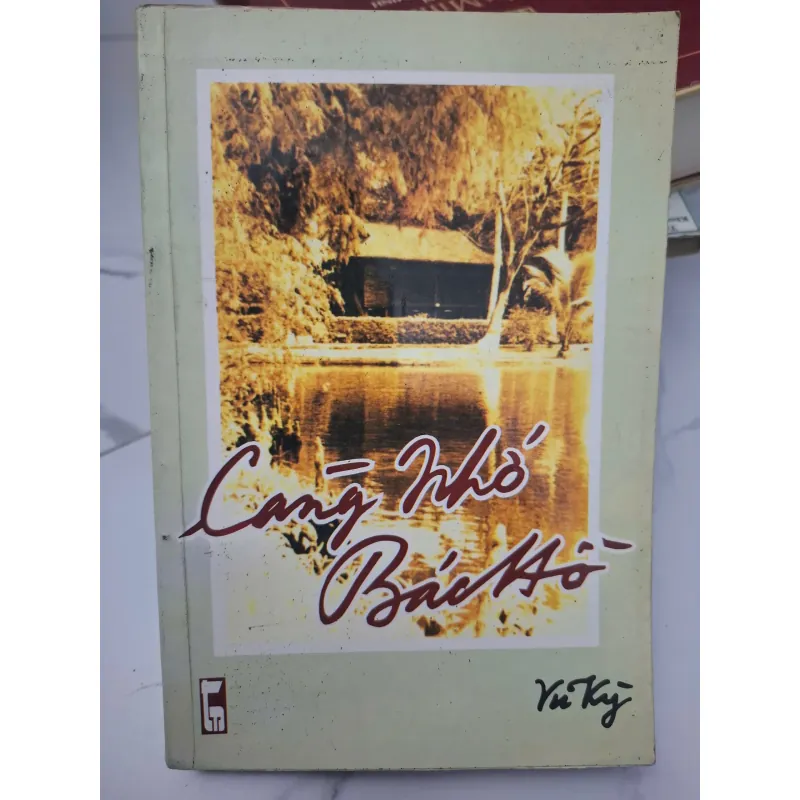 Càng nhớ Bác Hồ - Hồi ký 696284