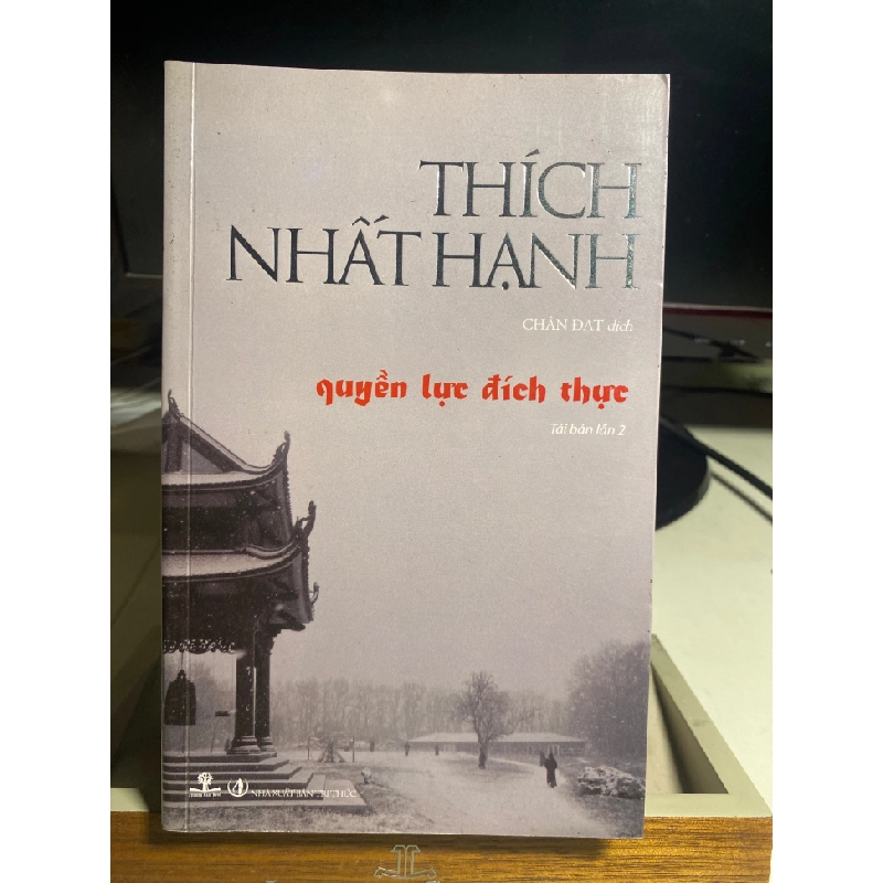 Quyền Lực Đích Thực -Thích Nhất Hạnh -NXB Tri Thức 2013- Sách mới 90% 444462