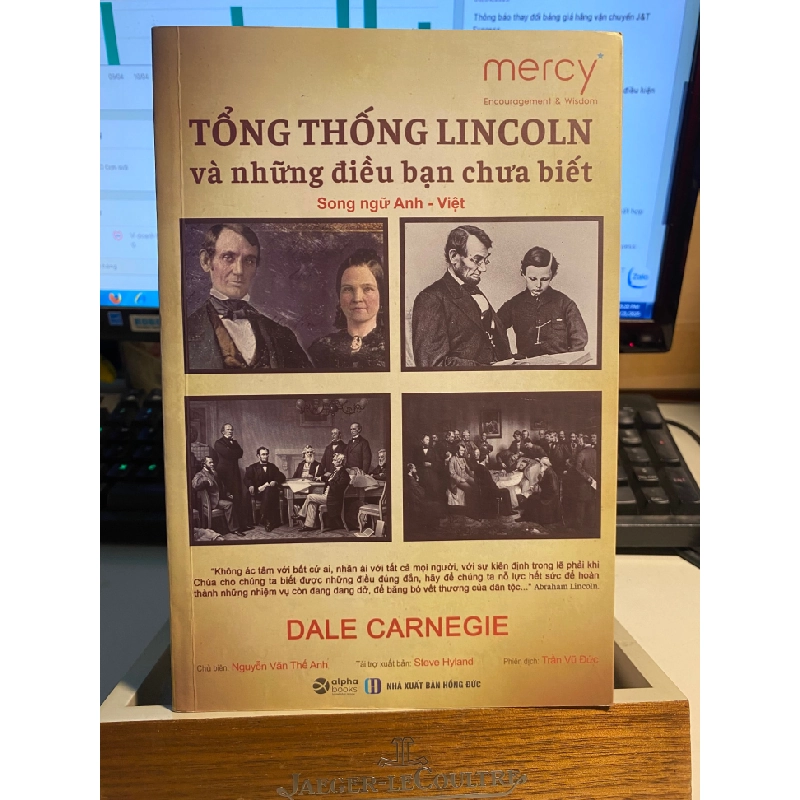 Tổng Thống Lincoln và những điều bạn chưa biết-Nguyên tác: Lincoln the unknown- Tác giả: Dale Carnegle -Đơn vị xuất bản: Mercy Team -Năm phát hành: 2022 -Số trang: 550 -Kích thước: 16×24 cm 434783