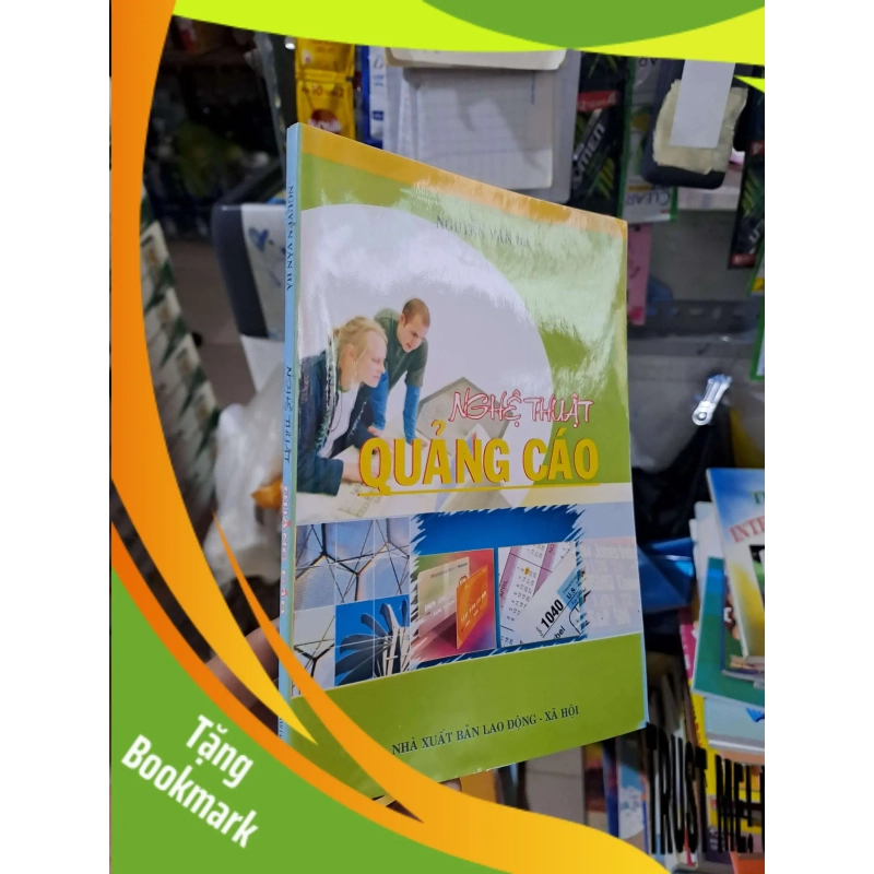 (TẶNG BOOKMARK) Nghệ thuật quảng cáo - Văn Hà 2006 mới 90% Kinh doanh - Marketing RBK2702 948643