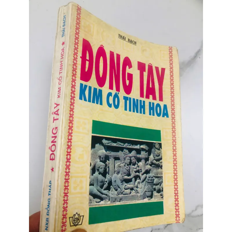 Đồng Tây Kim Cổ Tinh Hoa – Tác giả: Thái Bạch 600182