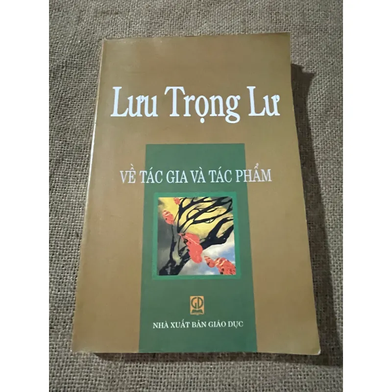 về tác gia và tác phẩm : Lưu Trọng Lư - sách khổ lớn, xuất bản 2000x 573519