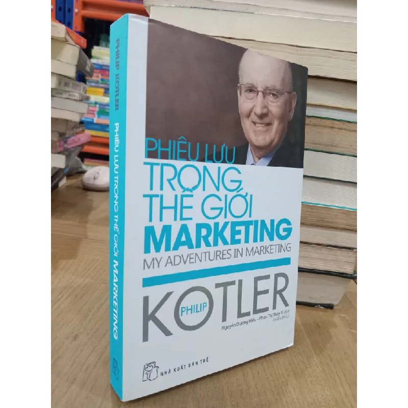 Phiêu lưu trong thế giới marketing - Philip Kotler 128874