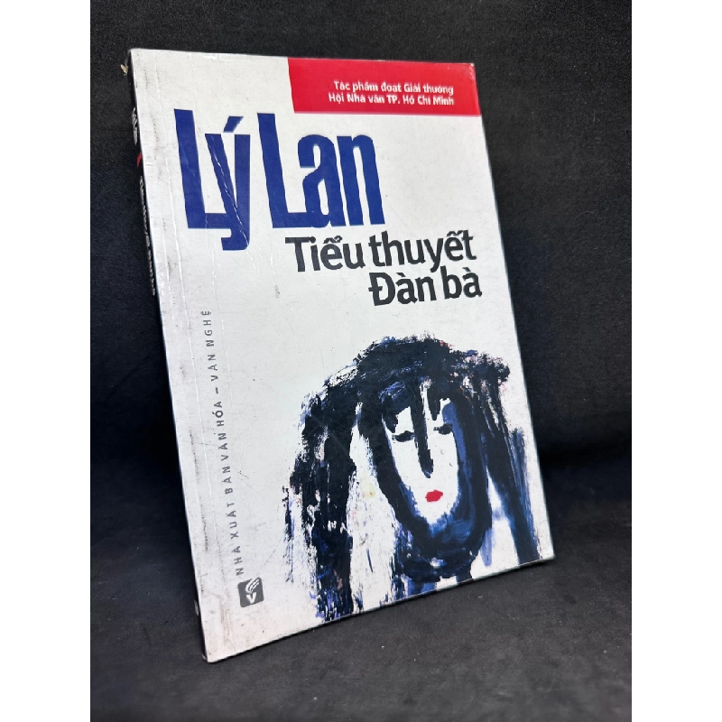 Tiểu Thuyết Đàn Bà, Lý Lan, Mới 80% (Ố Nhẹ), 2011 SBM2504 450618