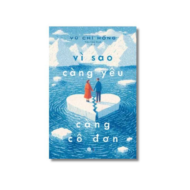 Vì Sao Càng Yêu Càng Cô Đơn - Vũ Chí Hồng 734037