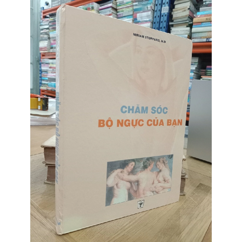 Chăm sóc bộ ngực của bạn - Miriam Stoppard, M.D 122631
