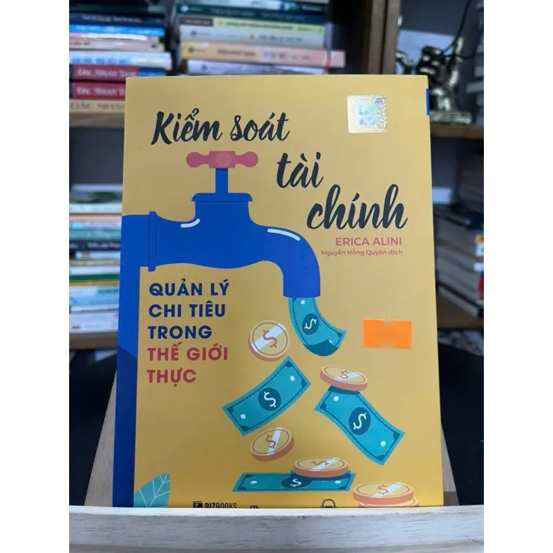 Kiểm soát tài chính – Quản lý chi tiêu trong thế giới thực — Erica Alini  788555