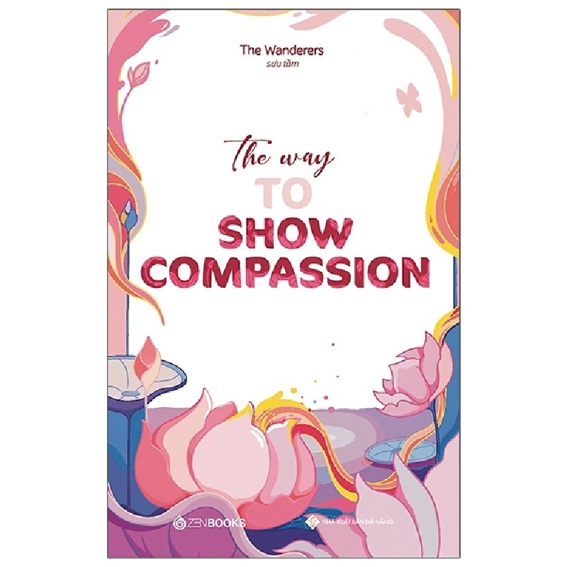 The Way To Show Compassion - The Wanderers (Sưu tầm) (2020) New 100% HCM.PO 348113