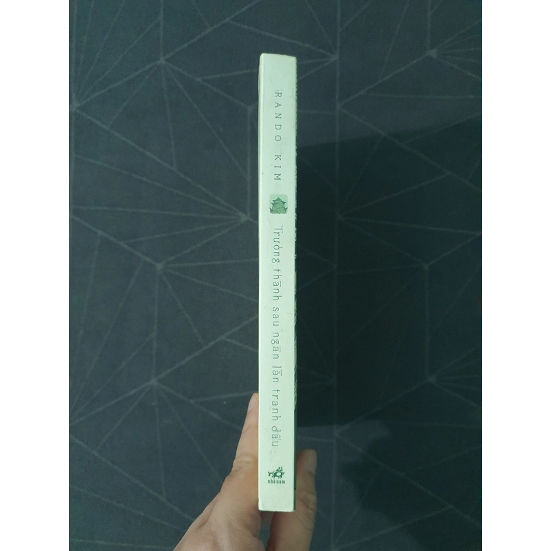 "Trưởng thành sau ngàn lần tranh đấu" - Rando Kim 476024