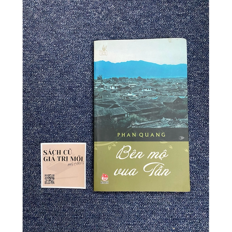 Bên mộ vua Tần - Phan Quang 482475