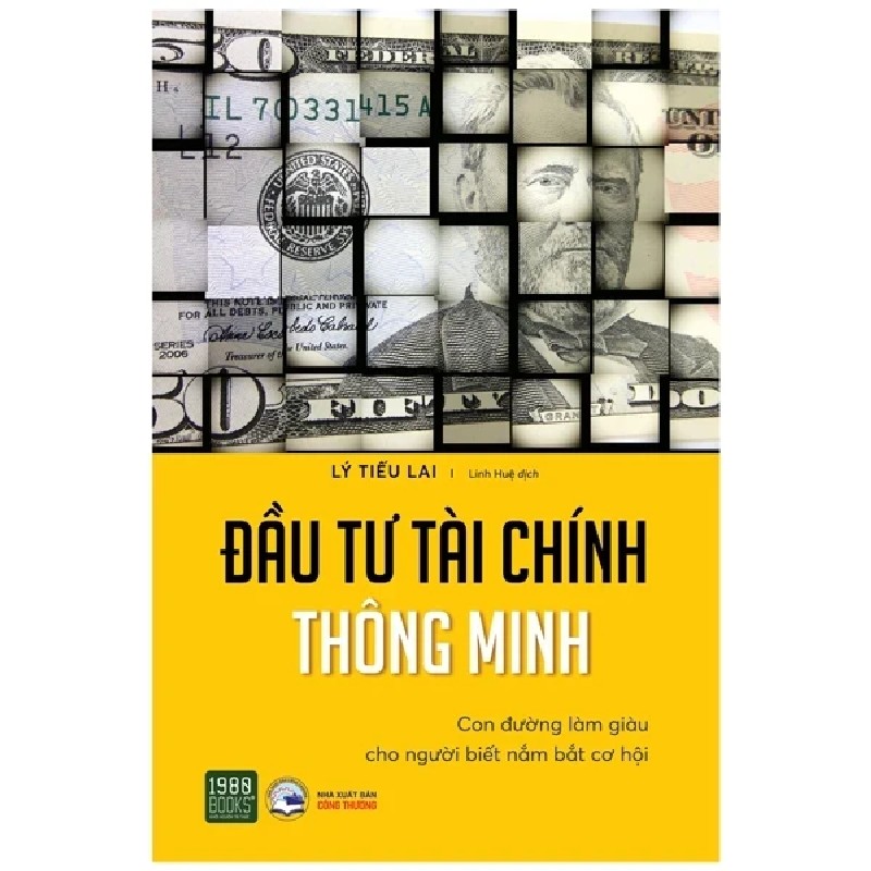 Đầu Tư Tài Chính Thông Minh - Con Đường Làm Giàu Cho Người Biết Nắm Bắt Cơ Hội - Lý Tiếu Lai 192829