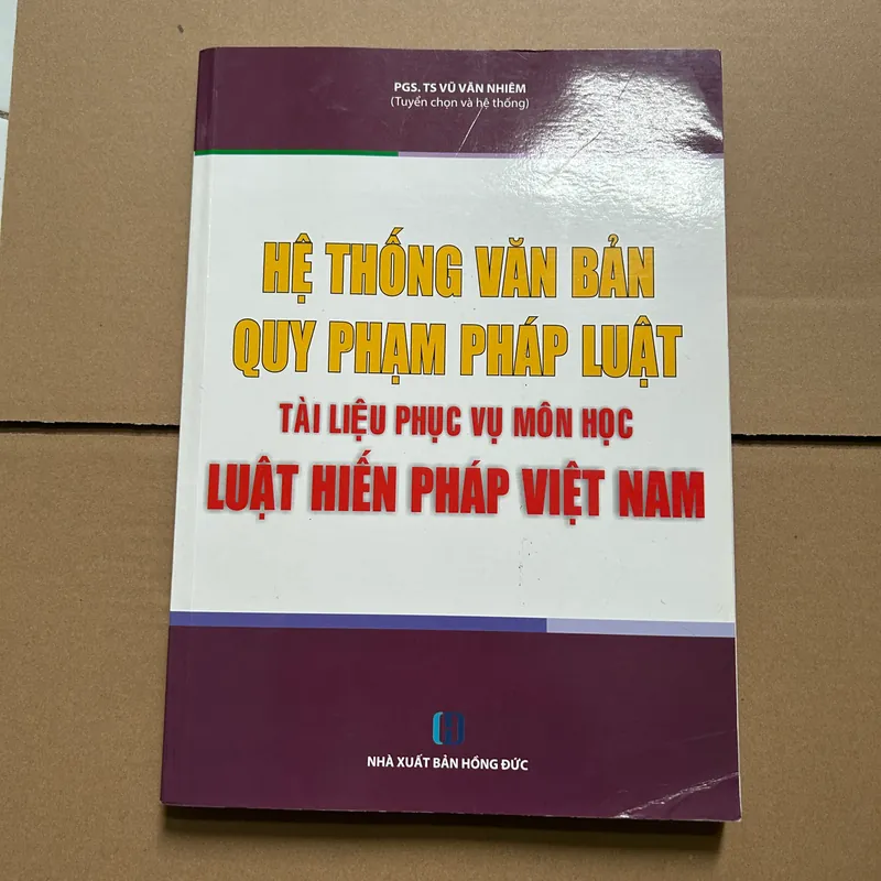 Hệ thống văn bản quy phạm pháp luật tài liệu học tập môn học luật hiến pháp Việt Nam 623659