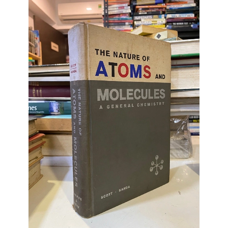 The Nature of Atoms and Molecules - Scott, Kanda 976843