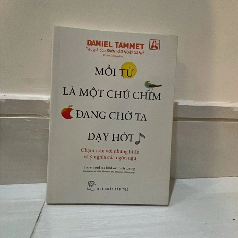 Sách mới Mỗi từ là một chú chim đang chờ ta dạy hót (50) 407069