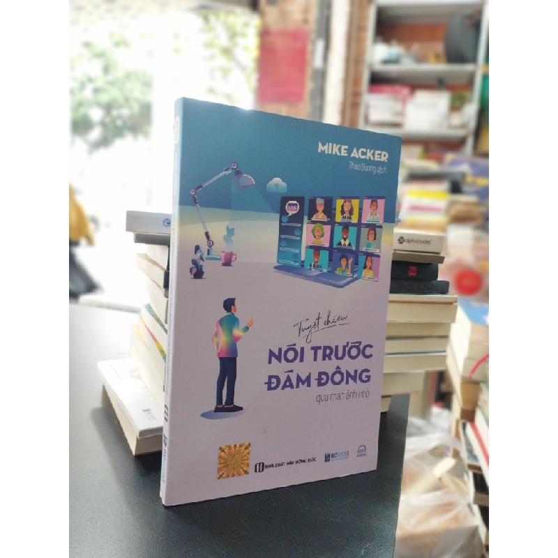 Tuyệt chiêu nói trước đám đông qua màn ảnh nhỏ - Mike Acker 342212