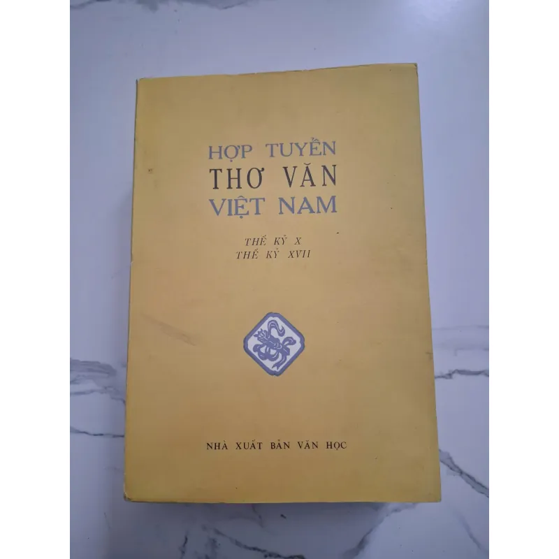 Hợp tuyển thơ văn Việt Nam (Thế kỷ X - XVII) - Nhiều tác giả - Văn học cổ 796096